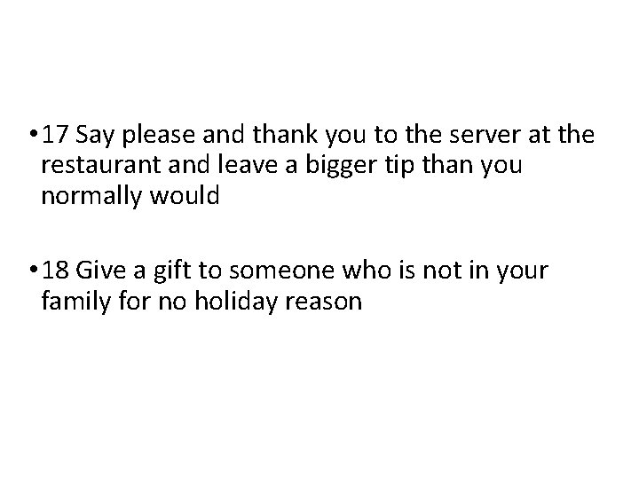  • 17 Say please and thank you to the server at the restaurant