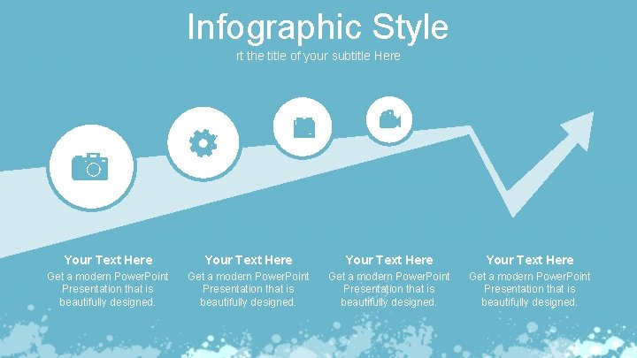 Infographic Style rt the title of your subtitle Here Your Text Here Get a
