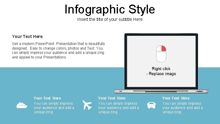 Infographic Style Insert the title of your subtitle Here Your Text Here Get a