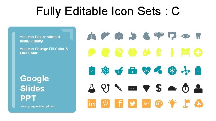 Fully Editable Icon Sets : C You can Resize without losing quality You can