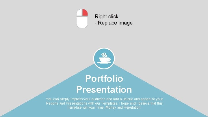 Portfolio Presentation You can simply impress your audience and add a unique and appeal