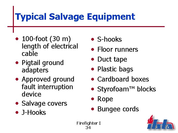 Typical Salvage Equipment • 100 -foot (30 m) • • length of electrical cable