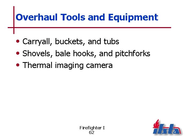 Overhaul Tools and Equipment • Carryall, buckets, and tubs • Shovels, bale hooks, and