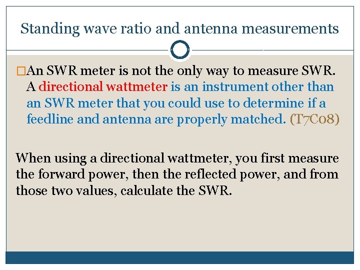 Standing wave ratio and antenna measurements �An SWR meter is not the only way