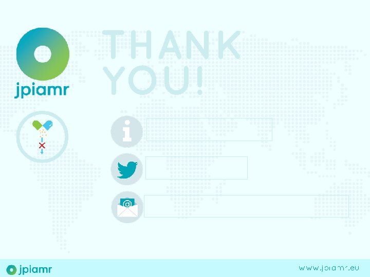 THANK YOU! www. jpiamr. eu 