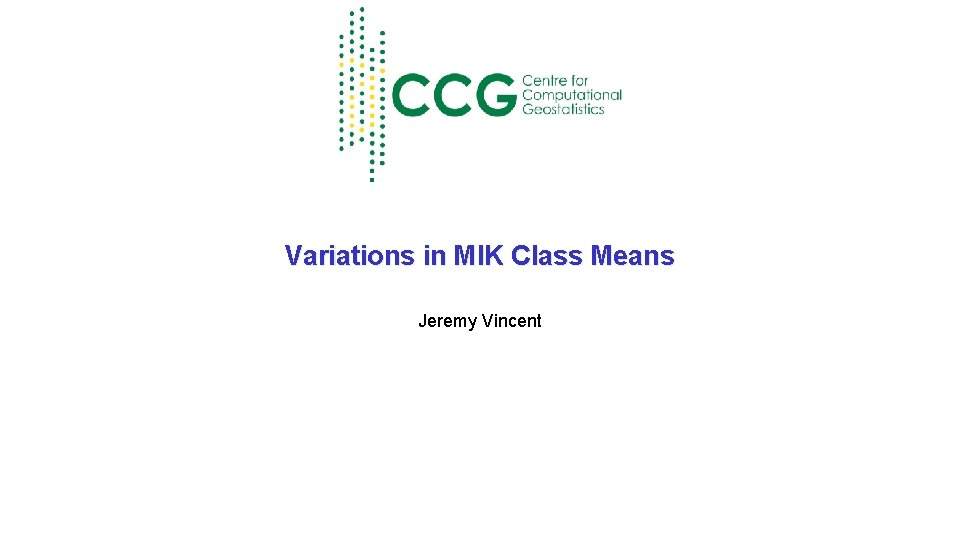 Variations in MIK Class Means Jeremy Vincent 