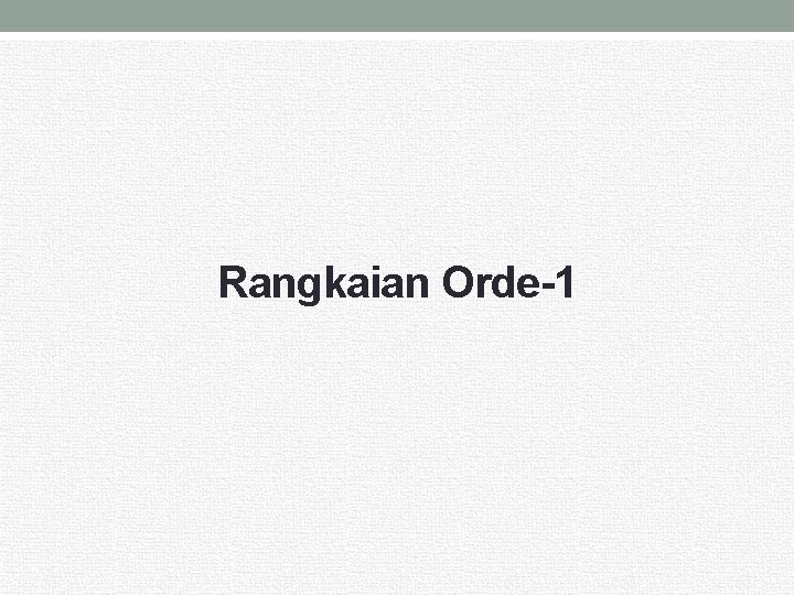 Rangkaian Orde-1 