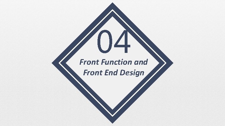 04 Front Function and Front End Design 