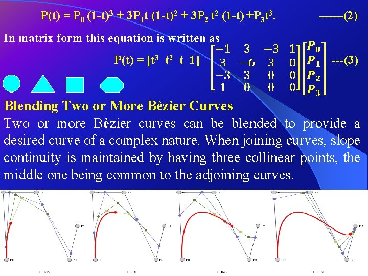 P(t) = P 0 (1 -t)3 + 3 P 1 t (1 -t)2 +