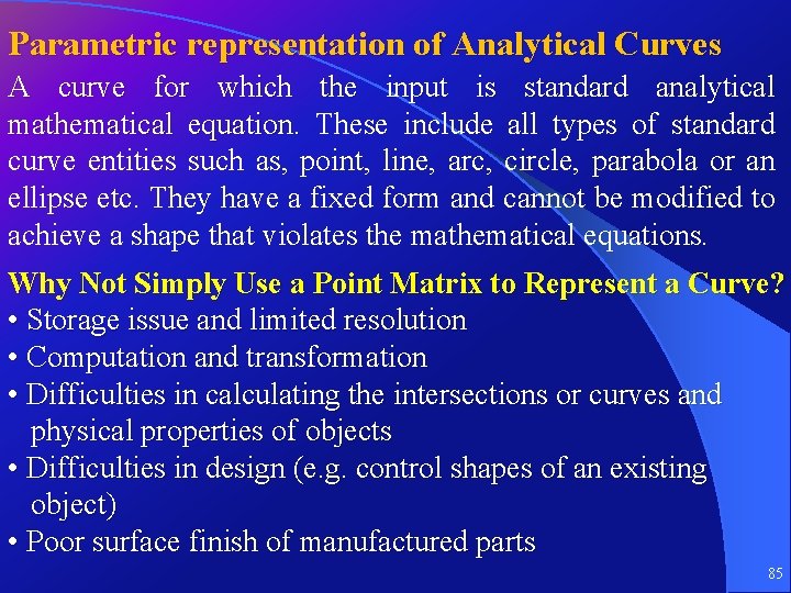 Parametric representation of Analytical Curves A curve for which the input is standard analytical