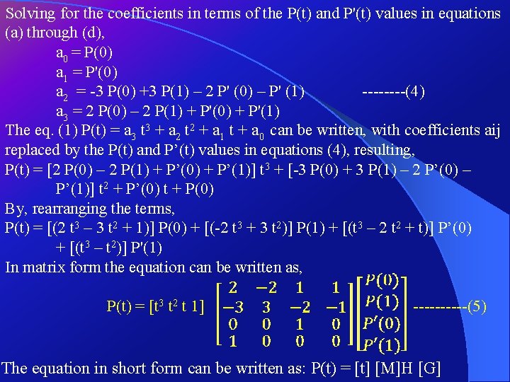 Solving for the coefficients in terms of the P(t) and P'(t) values in equations