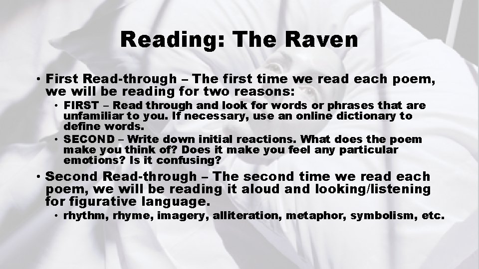 Reading: The Raven • First Read-through – The first time we read each poem,