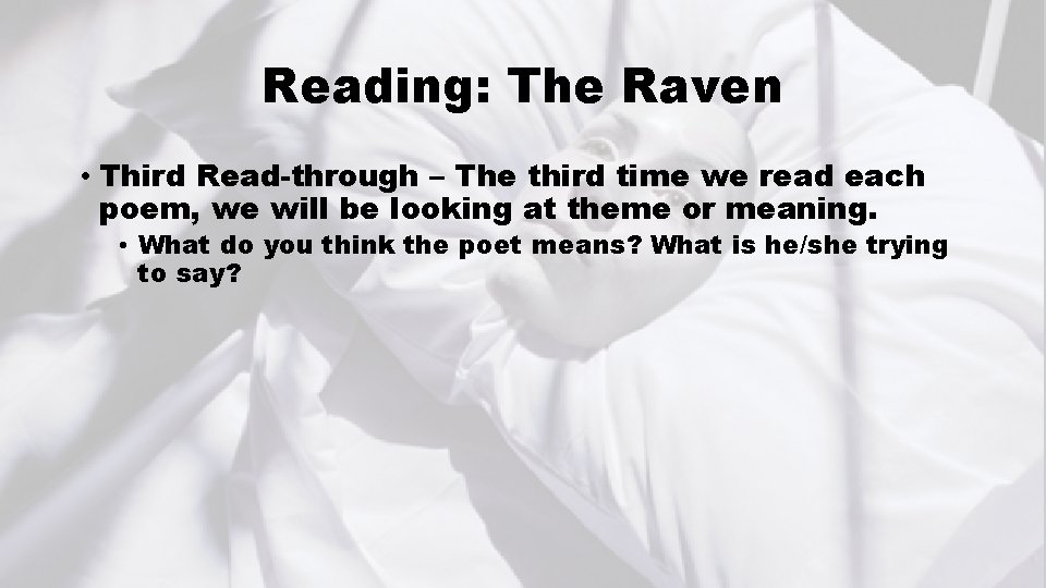 Reading: The Raven • Third Read-through – The third time we read each poem,