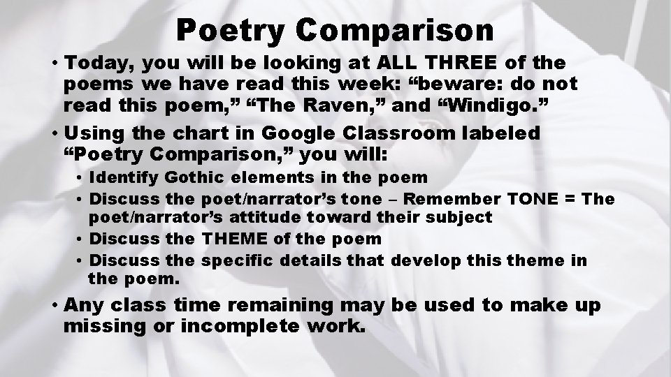 Poetry Comparison • Today, you will be looking at ALL THREE of the poems