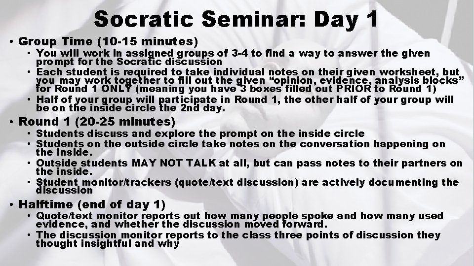 Socratic Seminar: Day 1 • Group Time (10 -15 minutes) • You will work