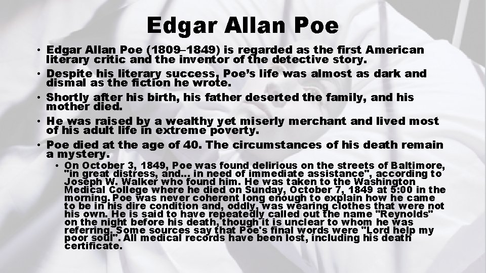 Edgar Allan Poe • Edgar Allan Poe (1809– 1849) is regarded as the first