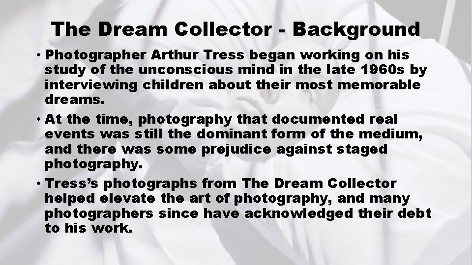 The Dream Collector - Background • Photographer Arthur Tress began working on his study
