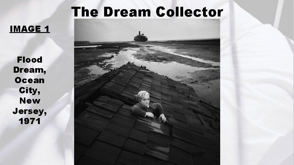 The Dream Collector IMAGE 1 Flood Dream, Ocean City, New Jersey, 1971 