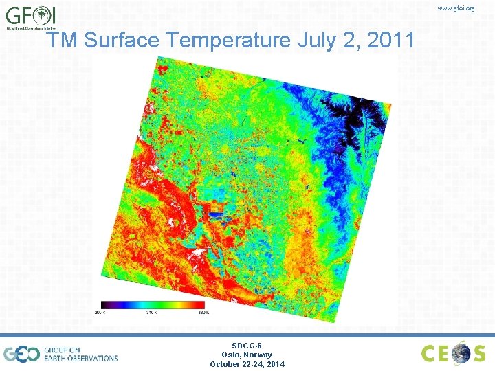 www. gfoi. org TM Surface Temperature July 2, 2011 SDCG-6 Oslo, Norway October 22