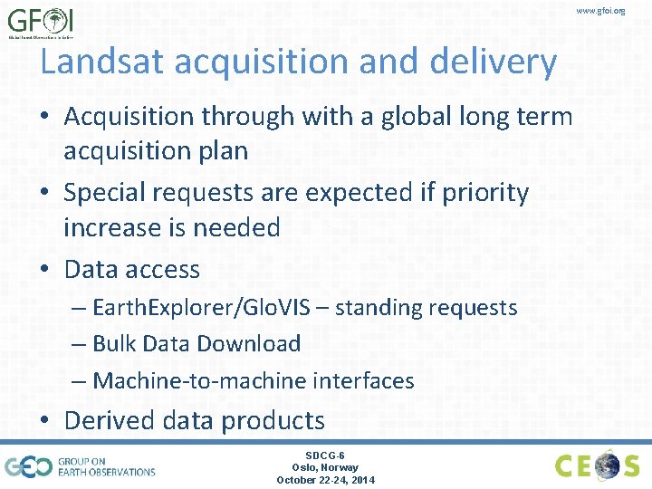 www. gfoi. org Landsat acquisition and delivery • Acquisition through with a global long