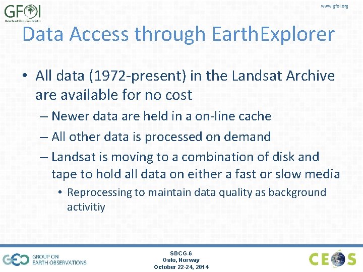 www. gfoi. org Data Access through Earth. Explorer • All data (1972 -present) in