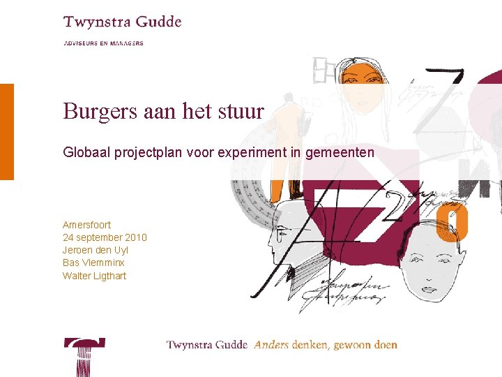 Burgers aan het stuur Globaal projectplan voor experiment in gemeenten Amersfoort 24 september 2010