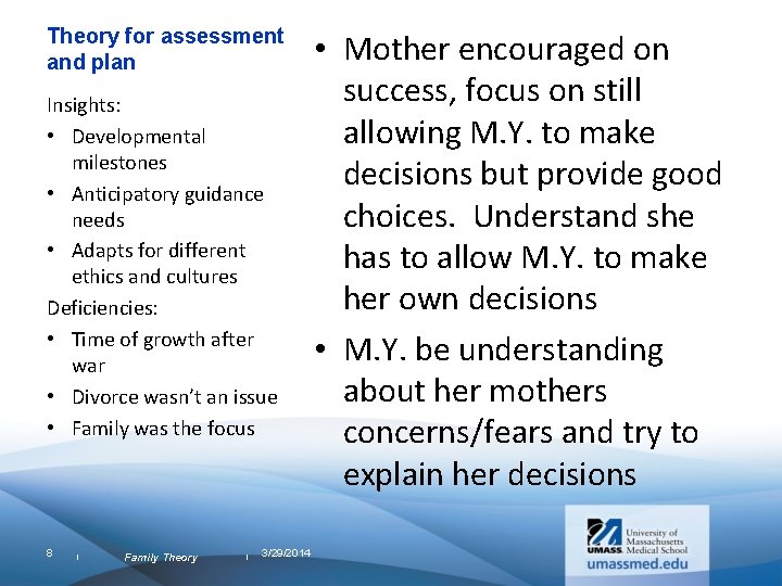 Theory for assessment and plan Insights: • Developmental milestones • Anticipatory guidance needs • Theory for assessment and plan Insights: • Developmental milestones • Anticipatory guidance needs •