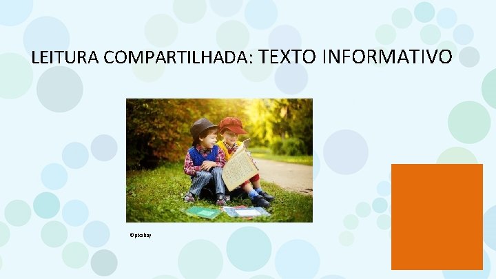 LEITURA COMPARTILHADA: TEXTO INFORMATIVO ©pixabay 