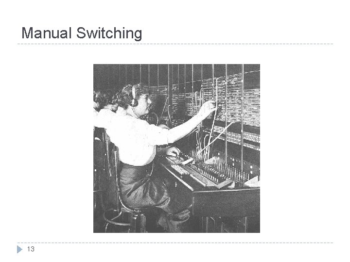 Manual Switching 13 