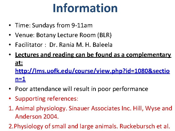 Information Time: Sundays from 9 -11 am Venue: Botany Lecture Room (BLR) Facilitator :