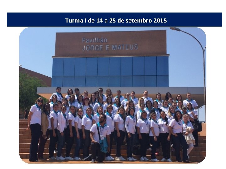 Turma I de 14 a 25 de setembro 2015 