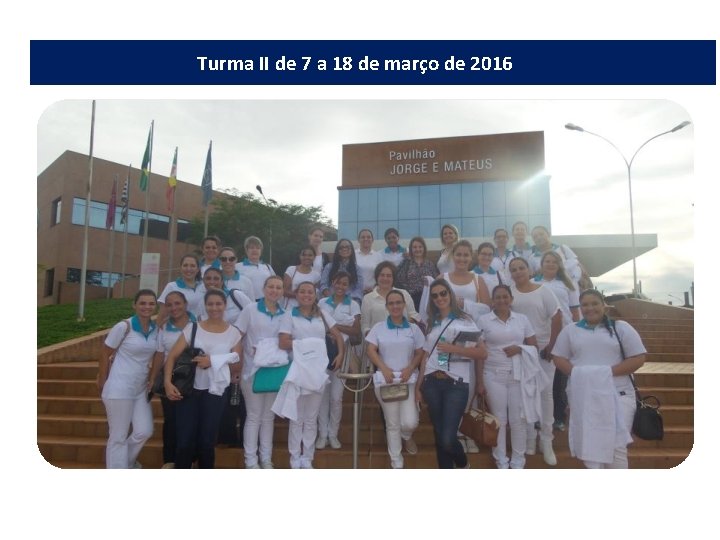 Turma II de 7 a 18 de março de 2016 