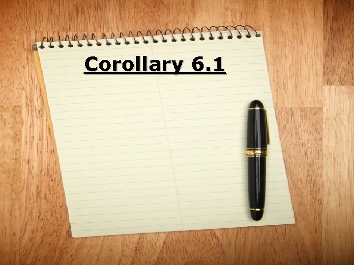 Corollary 6. 1 