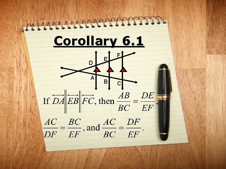 Corollary 6. 1 D A E B F C 