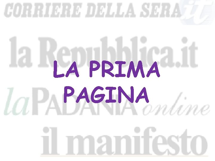 LA PRIMA PAGINA 