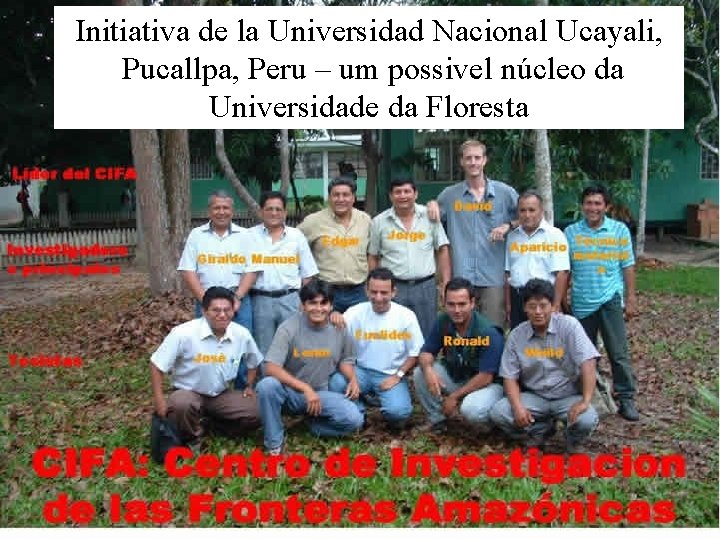 Initiativa de la Universidad Nacional Ucayali, Pucallpa, Peru – um possivel núcleo da Universidade