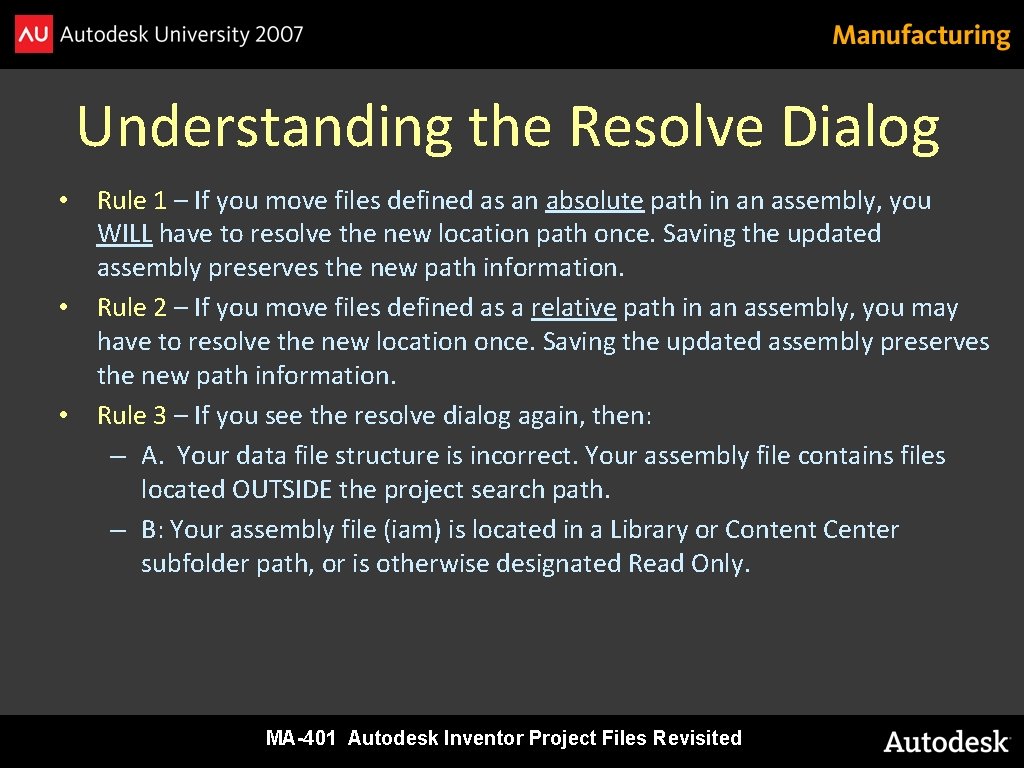 Understanding the Resolve Dialog • Rule 1 – If you move files defined as