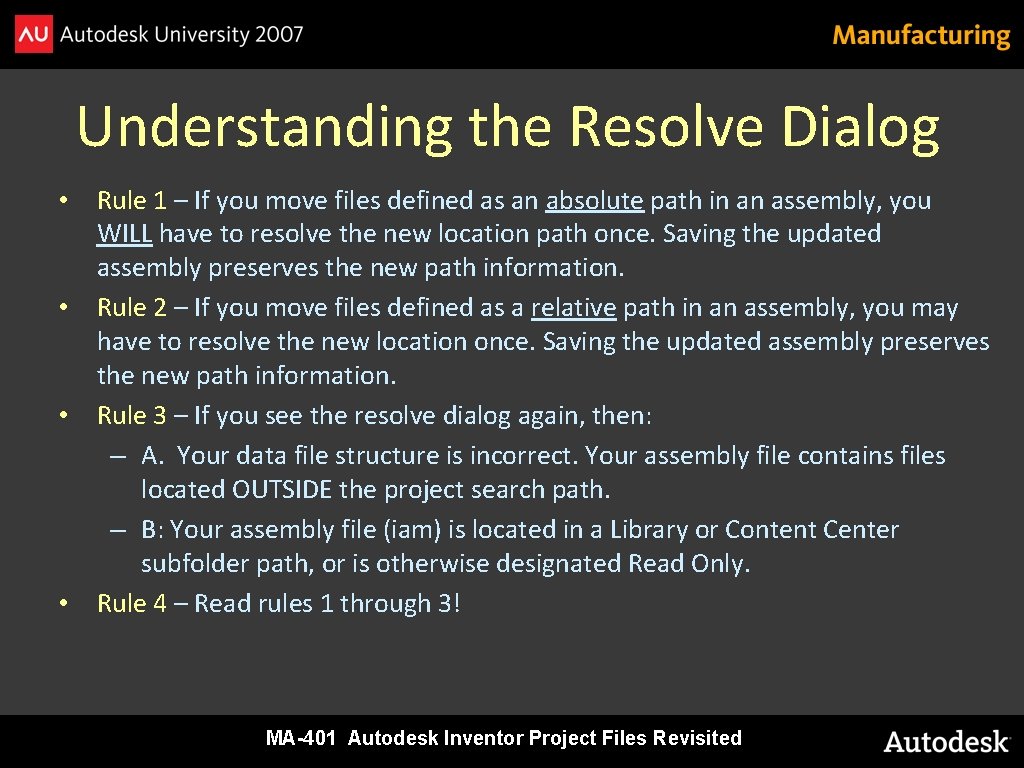 Understanding the Resolve Dialog • Rule 1 – If you move files defined as