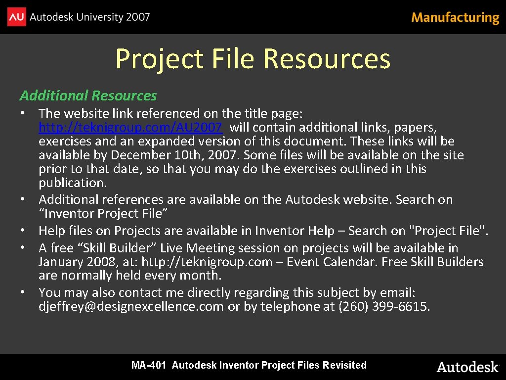 Project File Resources Additional Resources • The website link referenced on the title page: