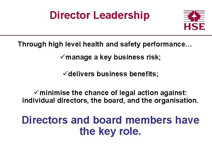 Director Leadership Through high level health and safety