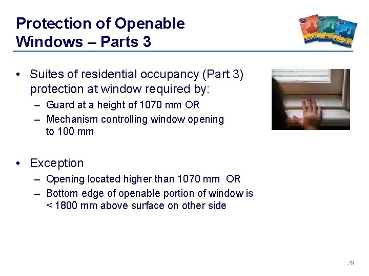 Protection of Openable Windows – Parts 3 • Suites of residential occupancy (Part 3) Protection of Openable Windows – Parts 3 • Suites of residential occupancy (Part 3)