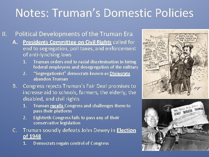 Notes: Truman’s Domestic Policies II. Political Developments of the Truman Era A. Presidents Committee
