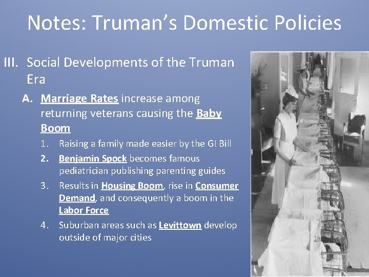 Notes: Truman’s Domestic Policies III. Social Developments of the Truman Era A. Marriage Rates