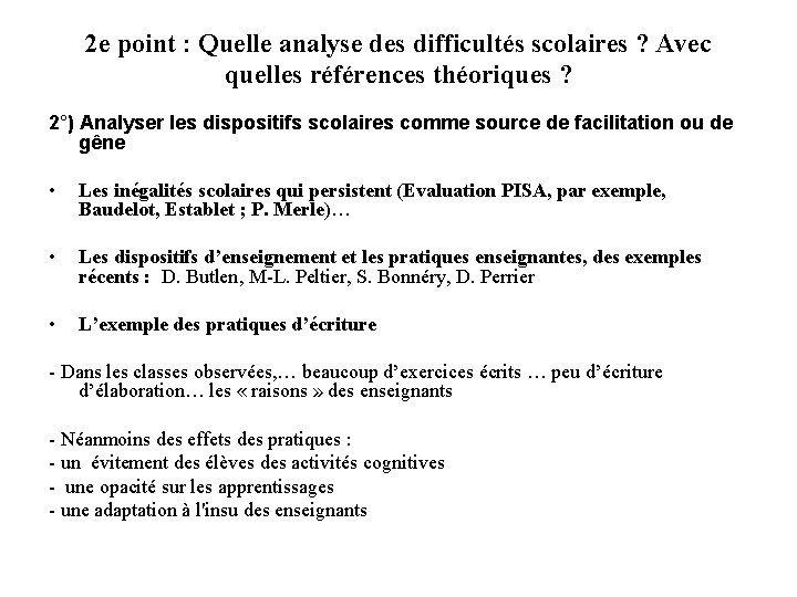 2 e point : Quelle analyse des difficultés scolaires ? Avec quelles références théoriques