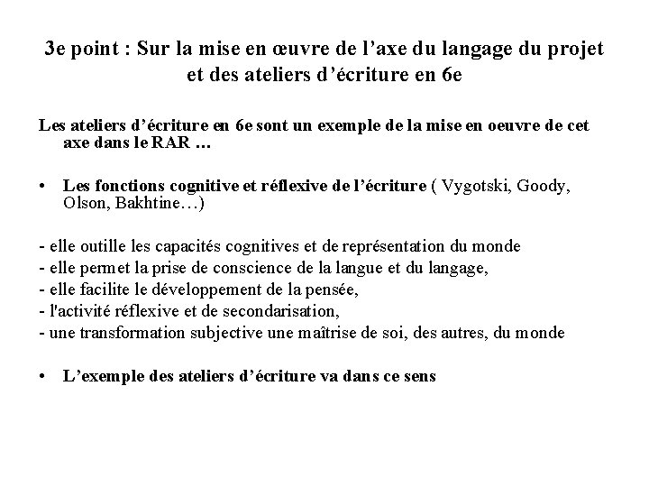 3 e point : Sur la mise en œuvre de l’axe du langage du
