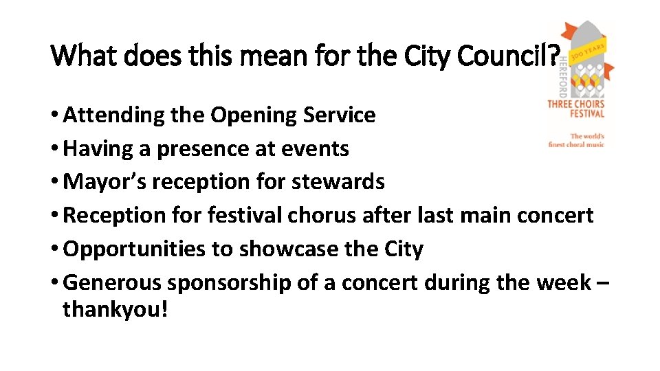 What does this mean for the City Council? • Attending the Opening Service •