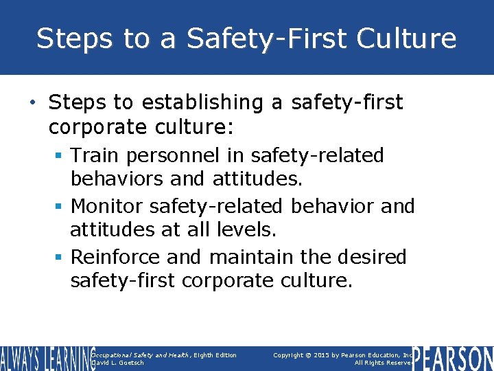 Steps to a Safety-First Culture • Steps to establishing a safety-first corporate culture: §