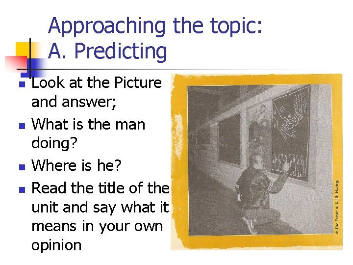 Approaching the topic: A. Predicting n n Look at the Picture and answer; What