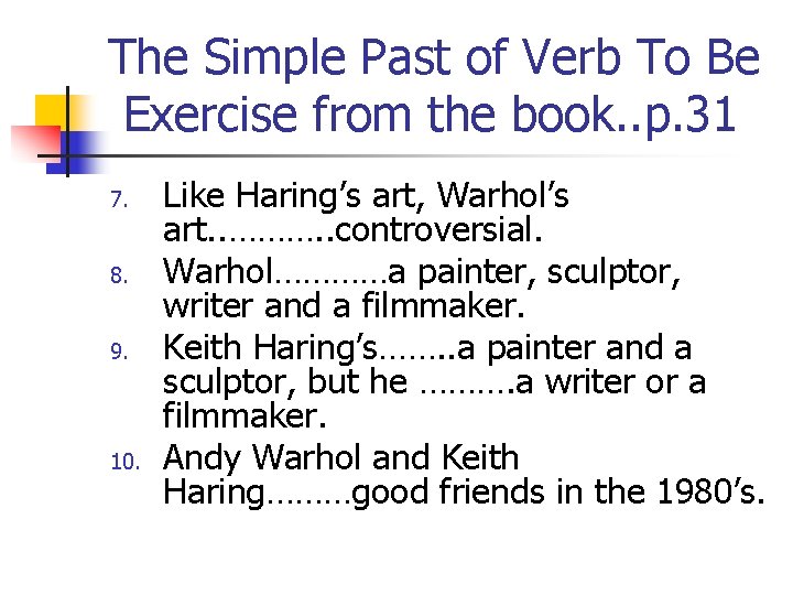 The Simple Past of Verb To Be Exercise from the book. . p. 31