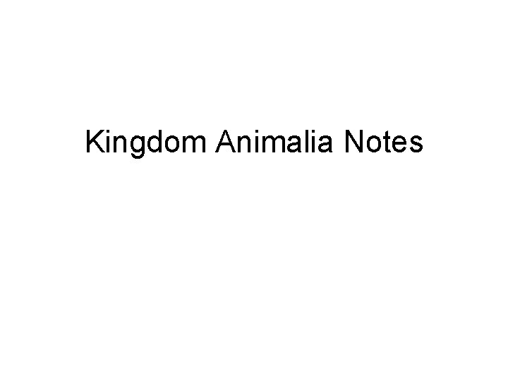 Kingdom Animalia Notes 